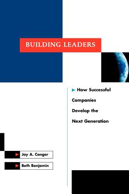 Building Leaders: How Successful Companies Develop the Next Generation