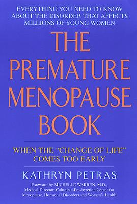 The Premature Menopause Book: When the Change of Life Comes Too Early