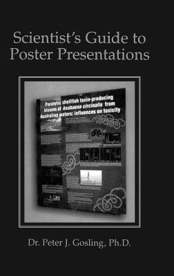 Scientist’s Guide to Poster Presentations