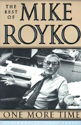 One More Time: The Best of Mike Royko