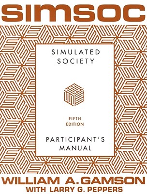 Simsoc: Simulated Society, Participant’s Manual: Fifth Edition (Participant’s Manual)
