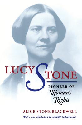 Lucy Stone: Pioneer of Woman’s Rights