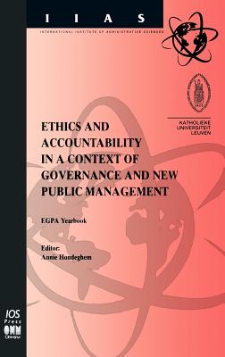 Ethics and Accountability in a Context of Governance and New Public Management: Egpa Yearbook