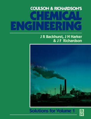 Coulson & Richardson’s Chemical Engineering: Solutions to the Problems in Chemical Engineering