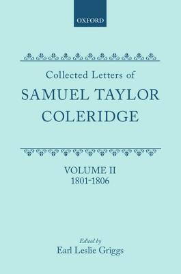 Collected Letters of Samuel Taylor Coleridge: 1801-1806