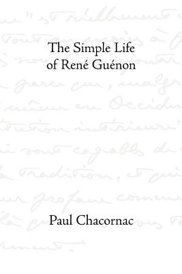 The Simple Life of Rene Guenon