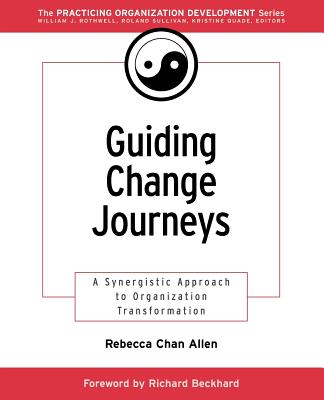 Guiding Change Journeys: A Synergistic Approach to Organization Transformation