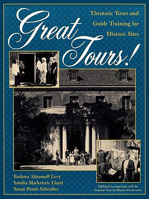 Great Tours!: Thematic Tours and Guide Training for Historic Sites