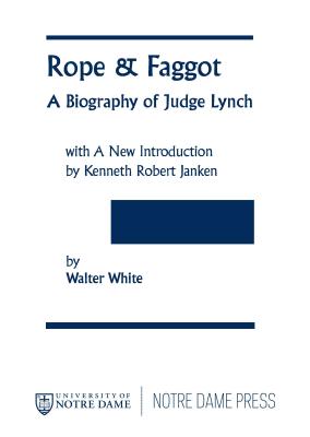 Rope & Faggot: A Biography of Judge Lynch