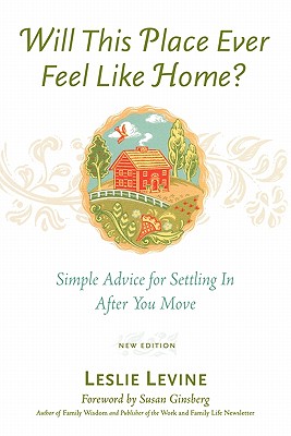 Will This Place Ever Feel Like Home?: Simple Advice for Settling in After Your Move