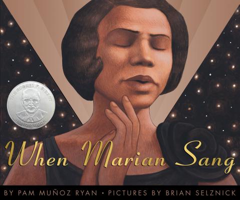 When Marian Sang : the True Recital of Marian Anderson the Voice of a Century: The True Recital of Marian Anderson : the Voice o