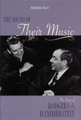 The Sound of Their Music: The Story of Rodgers and Hammerstein