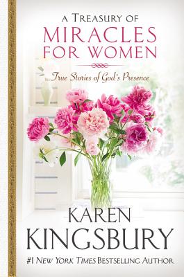 A Treasury of Miracles for Women: True Stories of God’s Presence Today