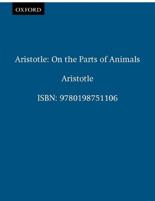 Aristotle: On the Parts of Animals I-IV
