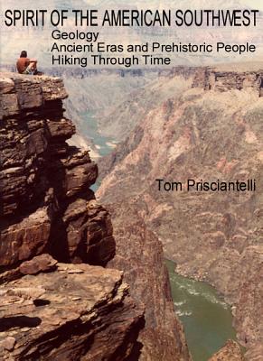 Spirit of the American Southwest: Geology : Ancient Eras and Prehistoric People : Hiking Through Time