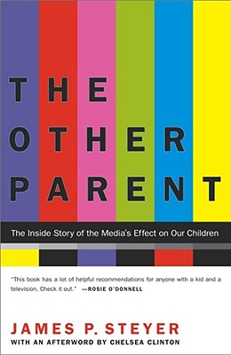 The Other Parent: The Inside Story of the Media’s Effect on Our Children