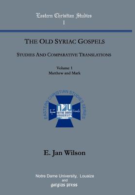 The Old Syriac Gospels: Studies and Comparative Translations