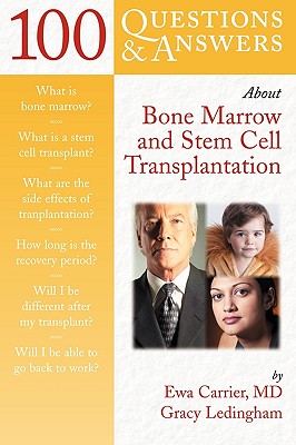 100 Questions & Answers About Bone Marrow and Stem Cell Transplantation