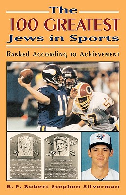 The 100 Greatest Jews in Sports: Ranked According to Achievement