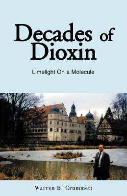 Decades of Dioxin: Limelight on a Molecule