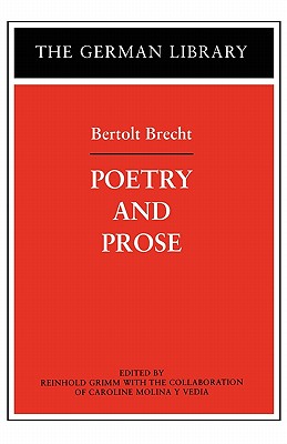Bertolt Brecht: Poetry and Prose