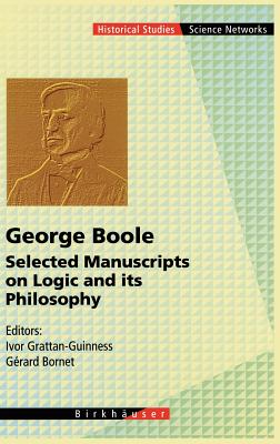 George Boole - Selected Manuscripts on Logic and Its Philosophy
