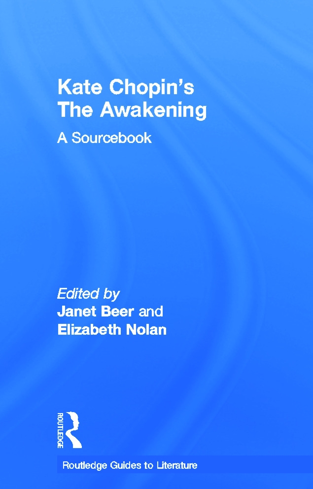 Kate Chopin’s the Awakening: A Sourcebook