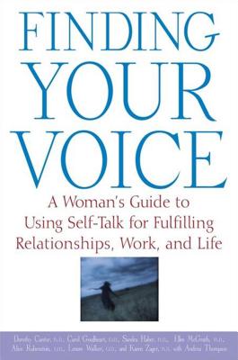 Finding Your Voice: A Woman’s Guide to Using Self-Talk for Fulfilling Relationships, Work, and Life