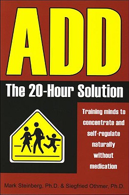 Add: The 20-Hour Solution : Training Minds to Concentrate and Self-Regulate Naturally Without Medication