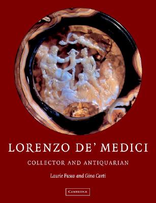 Lorenzo de’ Medici: Collector and Antiquarian