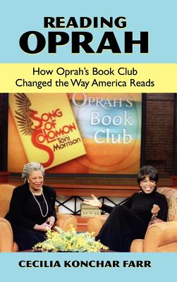 Reading Oprah: How Oprah’s Book Club Changed the Way America Reads