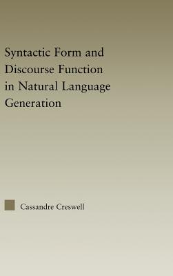 Syntactic Form And Discourse Function In Natural Language Generation