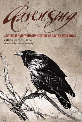Ravensong: A Natural and Faulous History of Ravens And Crows