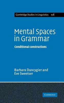 Mental Spaces In Grammar: Conditional Constructions