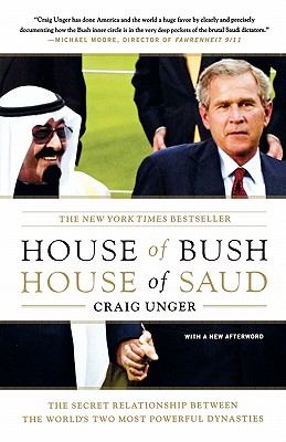 House of Bush, House of Saud: Secret Relationship Between the World’s Two Most Powerful Dynasties
