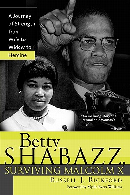 Betty Shabazz: A Remarkable Story of Survival and Faith before and after Malcolm X