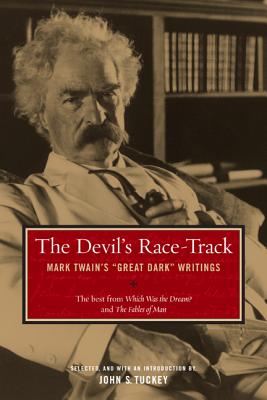 The Devil’s Race-track: Mark Twain’s great Dark Writings