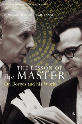 The Lesson Of The Master: On Borges And His Work