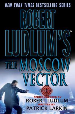 Robert Ludlum’s the Moscow Vector