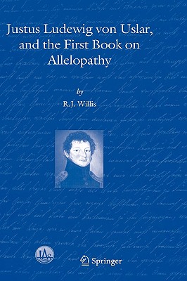 Justus Ludewig Von Uslar, And The First Book Of Allelopathy