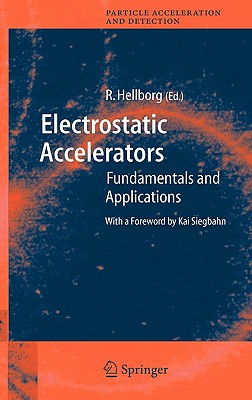 Electrostatic Accelerators: Fundamentals And Applications