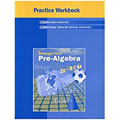 Pre-algebra, Grades 6-9 Practice Workbook: Mcdougal Littell Pre-algebra
