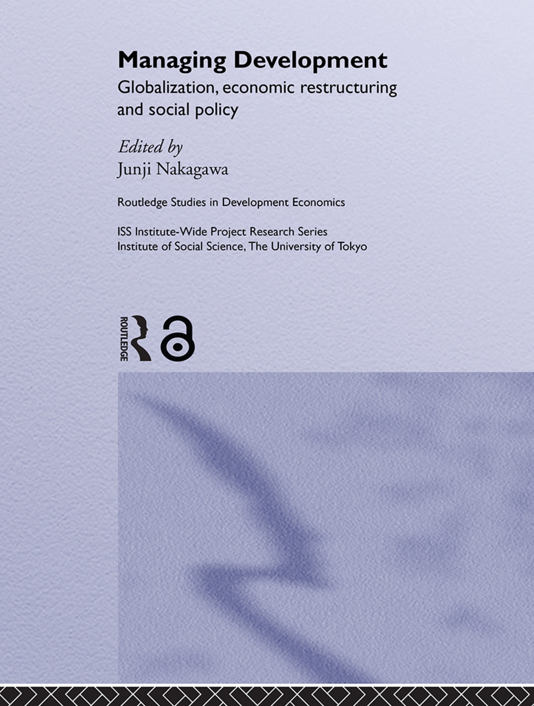 Managing Development: Globalization, Economic Restructuring, And Social Policy