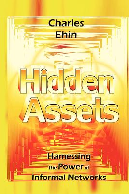 Hidden Assets: Harnessing the Power of Informal Networks