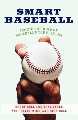 Smart Baseball: Inside the Mind of Baseball’s Top Players