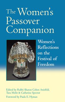 The Women’s Passover Companion: Women’s Reflections on the Festival of Freedom