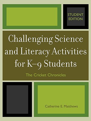 Challenging Science And Literary Activities for K-9 Students: The Cricket Chronicles