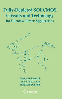 Fully-depleted Soi Cmos Circuits And Technology for Ultralow-power Applications