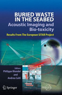 Buried Waste in the Seabed Acoustic Imaging And Bio-toxicity: Results from the European Sitar Project