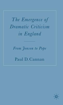 The Emergence of Dramatic Criticism in England: From Jonson to Pope